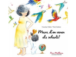 Libro Mare, D'On Venen Els Infants? de Caterina Valriu Llinàs (Español)