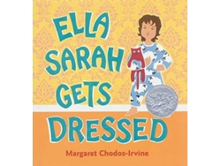 Libro Ella Sarah gets dressed de Margaret Chodos-Irvine (Inglés)