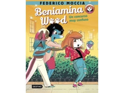 Libro Beniamina Wood 2. Un Concurso Muy Confuso de Federico Moccia (Español)