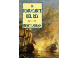 Libro El Comandante Del Rey de Dewey Lambdin (Español)