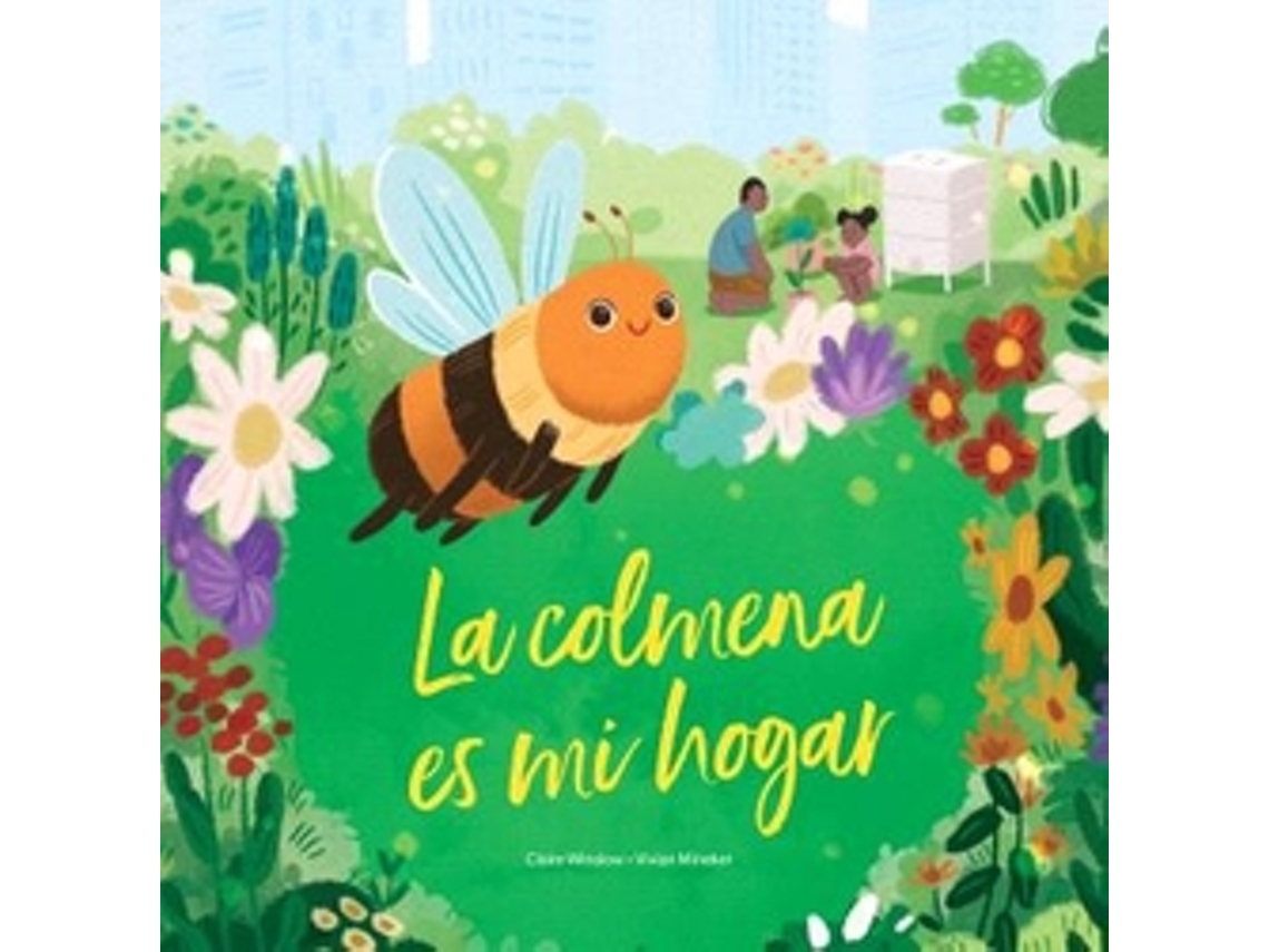 Libro La Colmena Es Mi Hogar de Claire Winslow