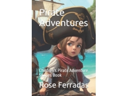 Libro Pirate Adventures Childrens Pirate Adventure Stories Book de Rose Ferradas (Inglés)