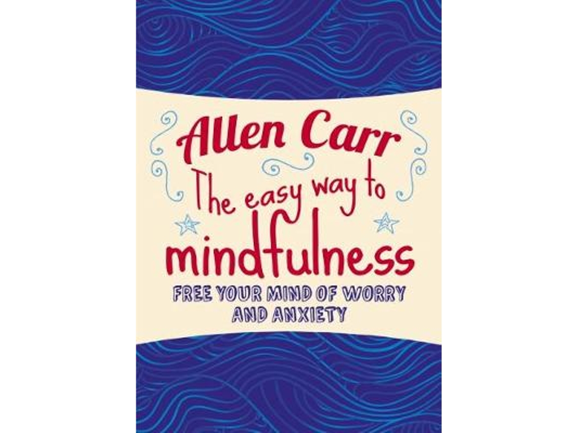 Libro The Easy Way to Mindfulness de Allen Carr (Inglés)