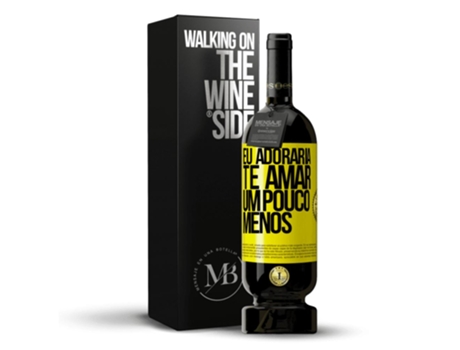 Vino Tinto Mensaje en una Botella «Eu Adoraria Te Amar Um Pouco Menos» 2014 (0.75 L - 1 unidade)