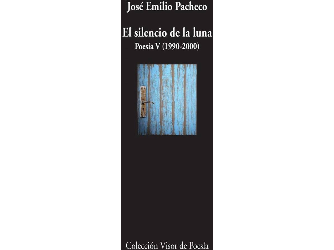 Libro El Silencio De La Luna de José Emilio Pacheco (Español)