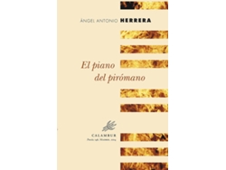 Libro El Piano Del Pirómano de Angel Antonio Herrera (Español)