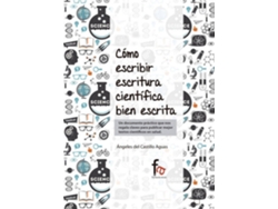 Libro Cómo Escribir Escritura Científica Bien Escrita de Ángeles Del Castillo Aguas (Español)