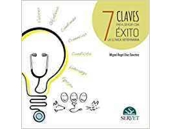 Libro 7 Claves Para Dirigir Con Exito La Clinica Veterinaria