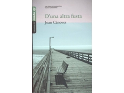 Libro D`Una Altra Fusta de Joan Cànoves (Catalán)