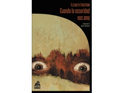 Libro Cuando La Oscuridad Nos Ama de Engstrom Elizabeth (Español)