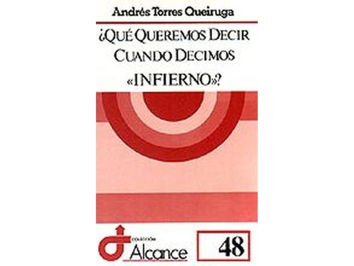 Libro Qué Queremos Decir Cuando Decimos Infierno? de Andrés Torres Queiruga (Español)