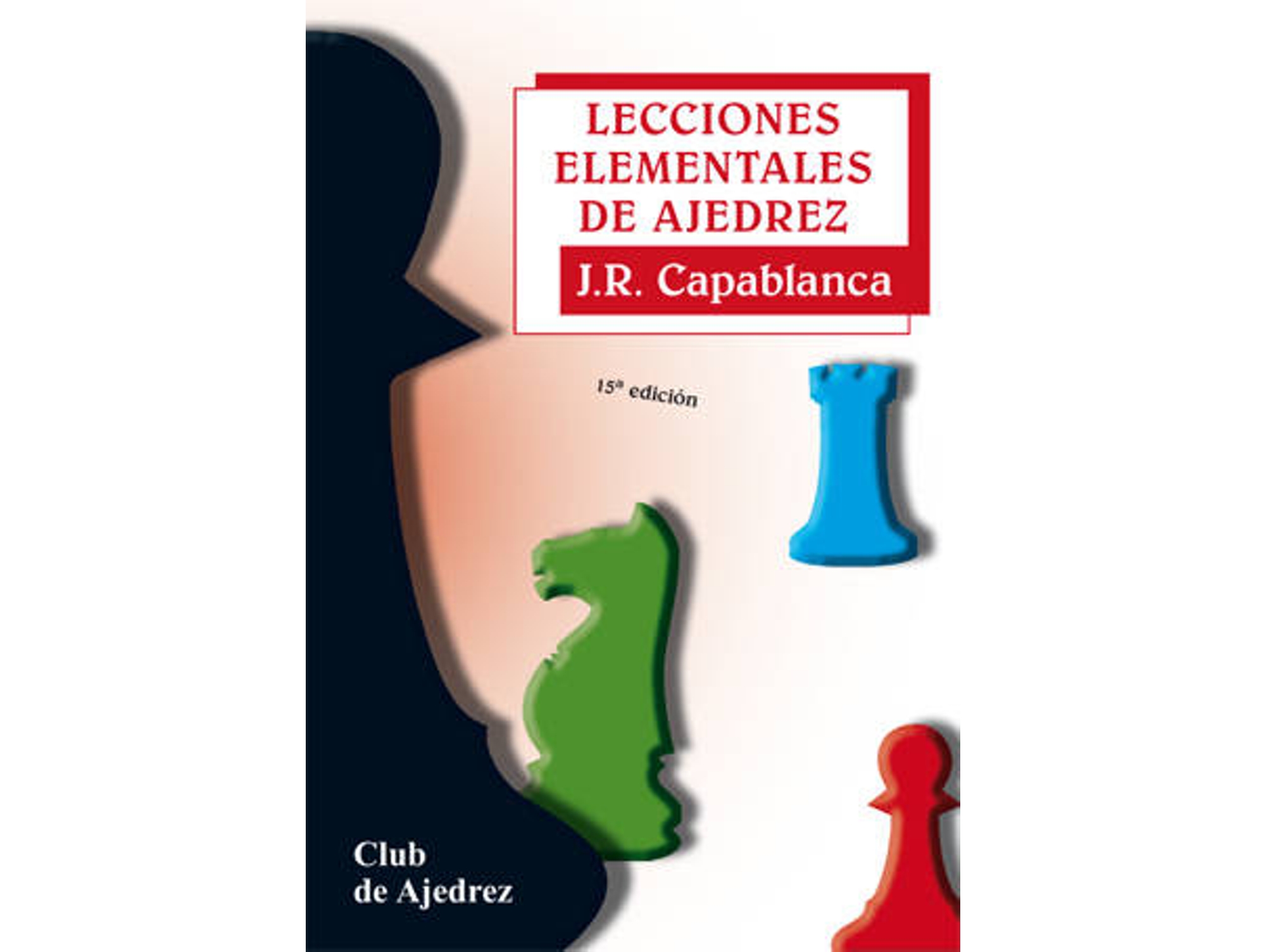 Libro Lecciones Elementales De Ajedrez de José Raúl Capablanca (Español)