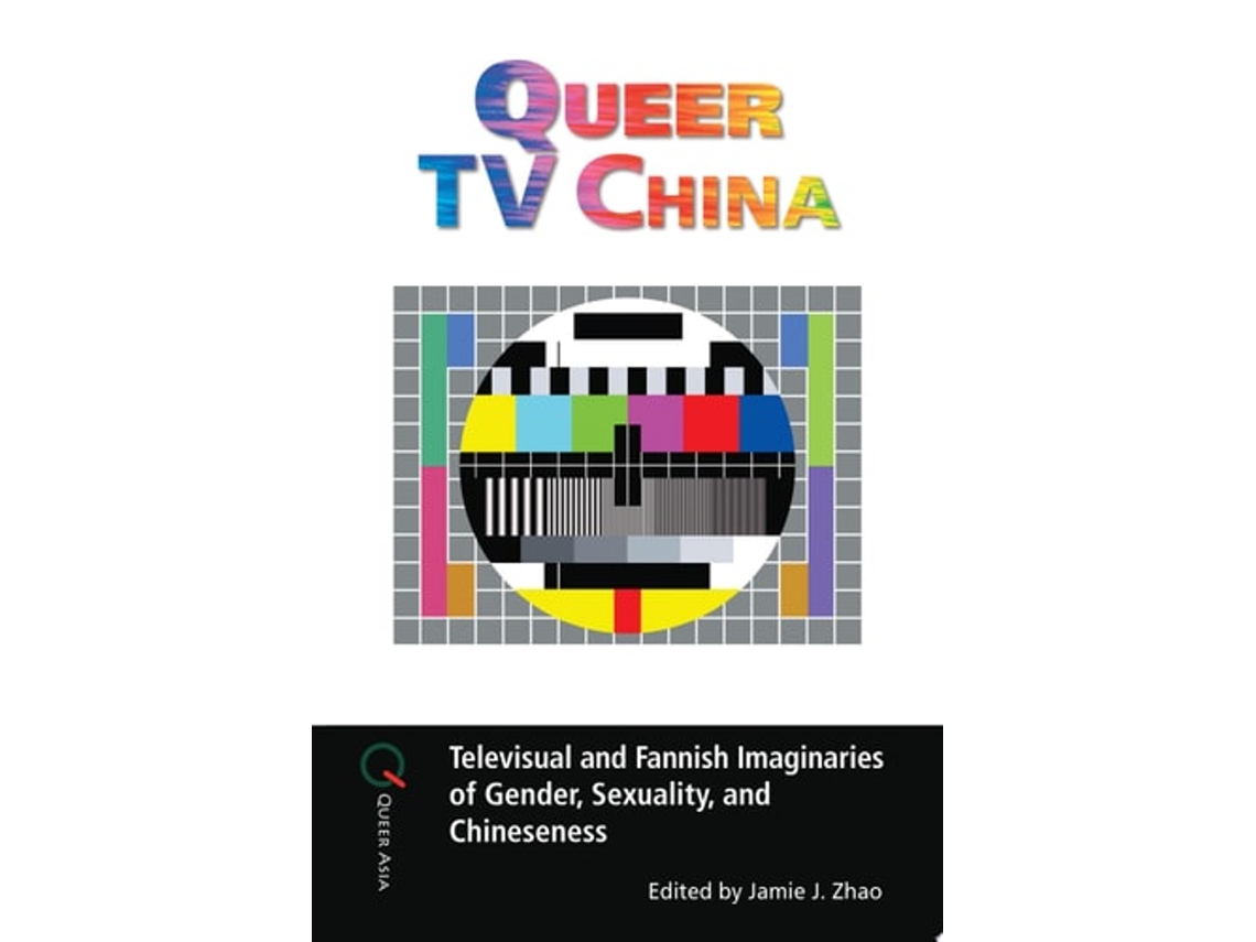 Libro Queer Tv China De Jamie J Zhao (inglés - Tapa Dura)
