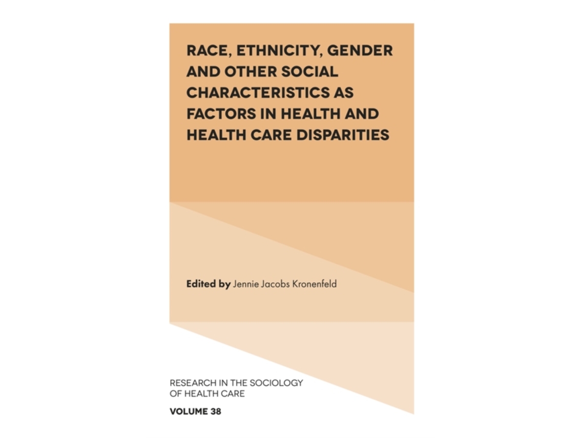 Libro Race, Ethnicity, Gender and Other Social Characteristics as Factors in Health and Health Care Disparities (Inglés)