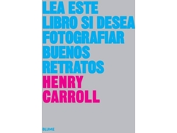 Libro Lea Este Libro Si Desea Tomar Buenos Retratos de Henry Carroll (Español)