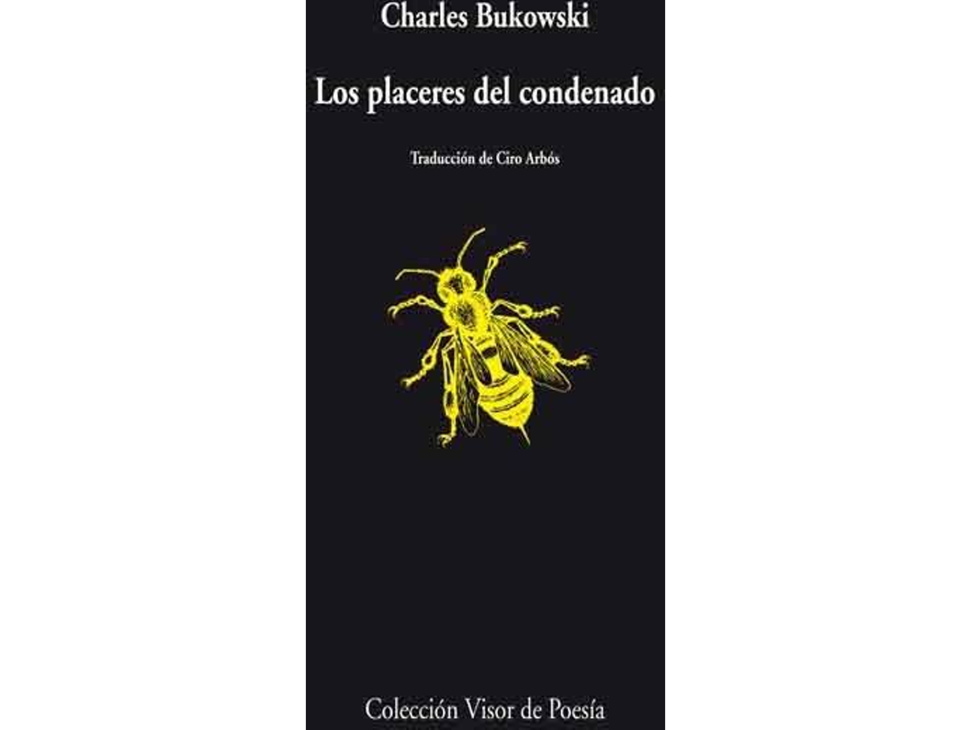 Libro Los Placeres Del Condenado de Charles Bukowski (Español)