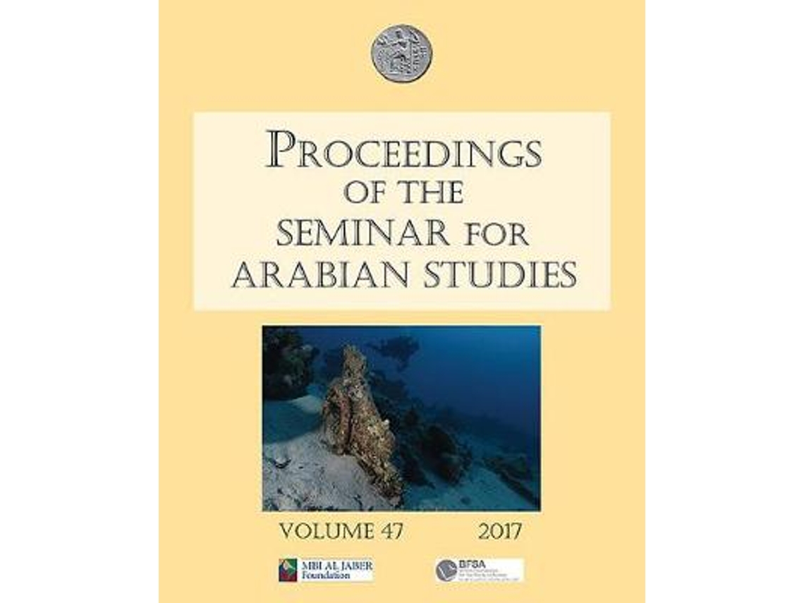 Libro Proceedings of the Seminar for Arabian Studies Volume 47 2017 (Inglés)