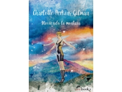 Libro Moviendo La Montaña de Perkins Gilman Charlotte (Español)