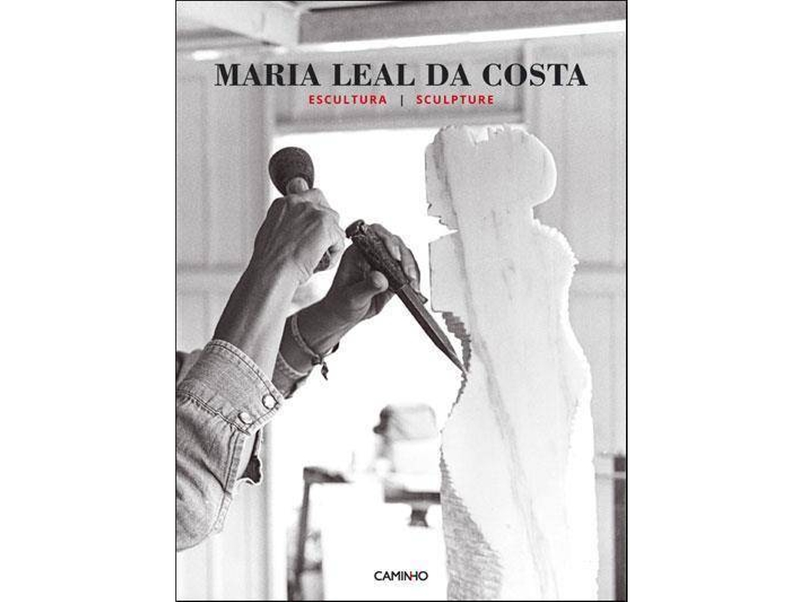 Libro Maria Leal da Costa - Escultura de Maria Leal da Costa (Portugués - Tapa Dura)