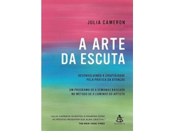 Libro A arte da escuta - Desenvolvendo a criatividade pela pratica da atencao de Julia Cameron (Portugués)