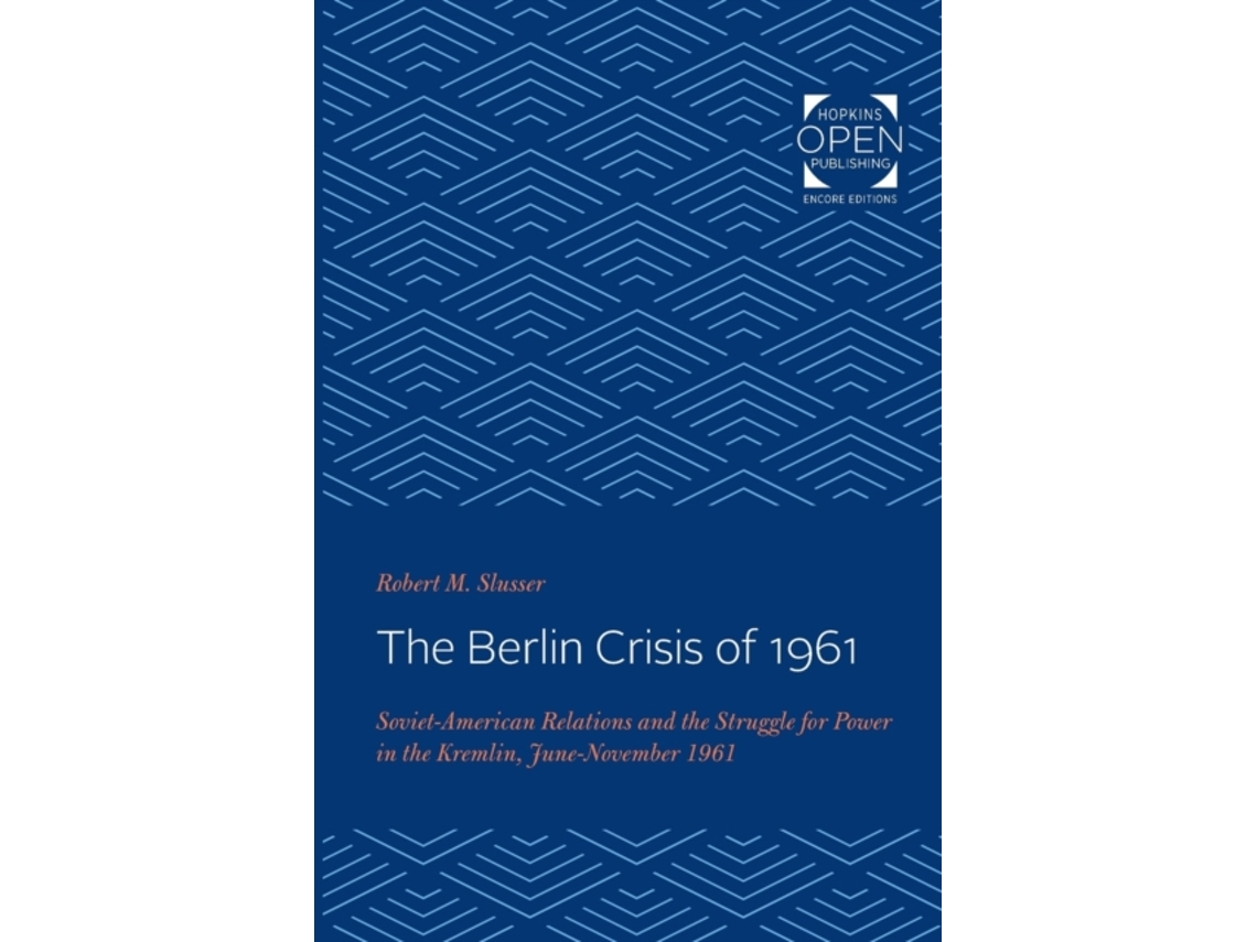 Libro The Berlin Crisis of 1961 de Robert M Slusser (Inglés)