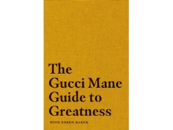 Libro The Gucci Mane Guide to Greatness de Gucci Mane (Inglés - Tapa Dura)