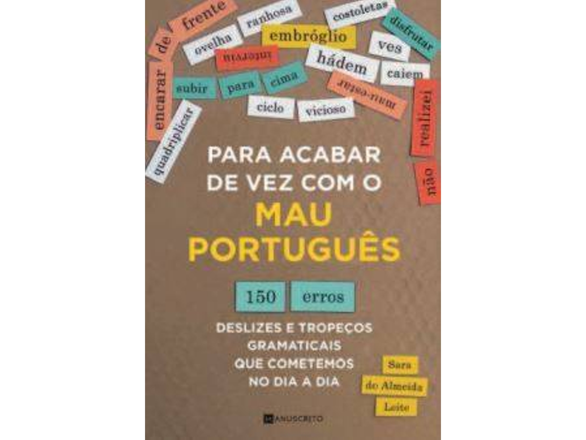 Libro Para Acabar De Vez Com O Mau Português de Sara de Almeida Leite (Portugués)