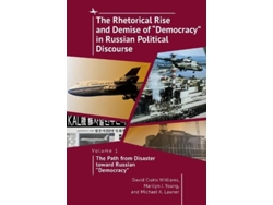 Libro The Rhetorical Rise and Demise of "Democracy" in Russian Political Discourse (Inglés)