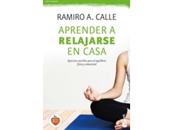 Libro Aprender A Relajarse En Casa de Ramiro Calle