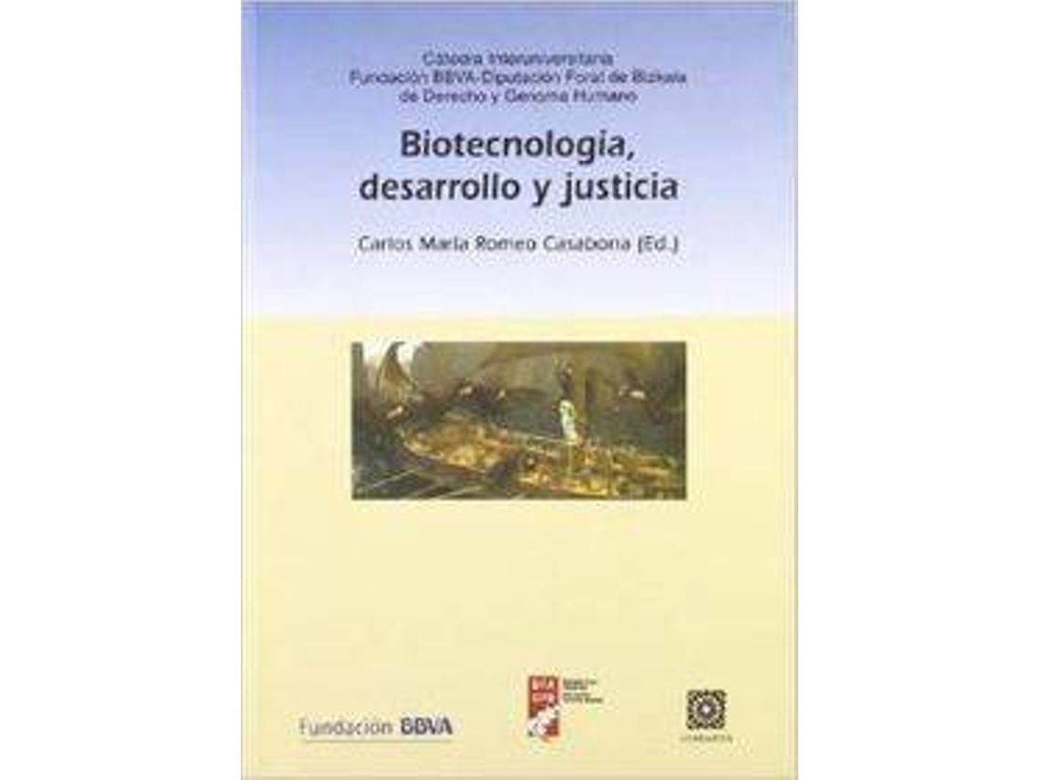 Libro Biotecnologia, Desarrollo Y Justicia de Carlos María Romeo Casabona (Español)