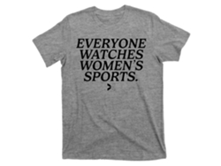 Everyone Watches Womens Sports T-shirt Unisex Best Sellers Sizes