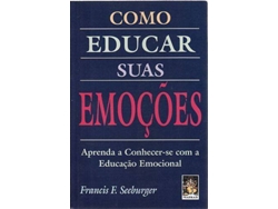 Libro Como Educar Suas Emoções de Francis F Seeburger