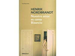 Libro Nuestro Amor Es Como Bizancio de Henrik Nordbrandt (Español)