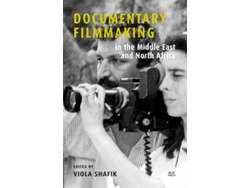 Libro Documentary Filmmaking In The Middle East And North Africa De Viola Shafik (inglés - Tapa Dura)