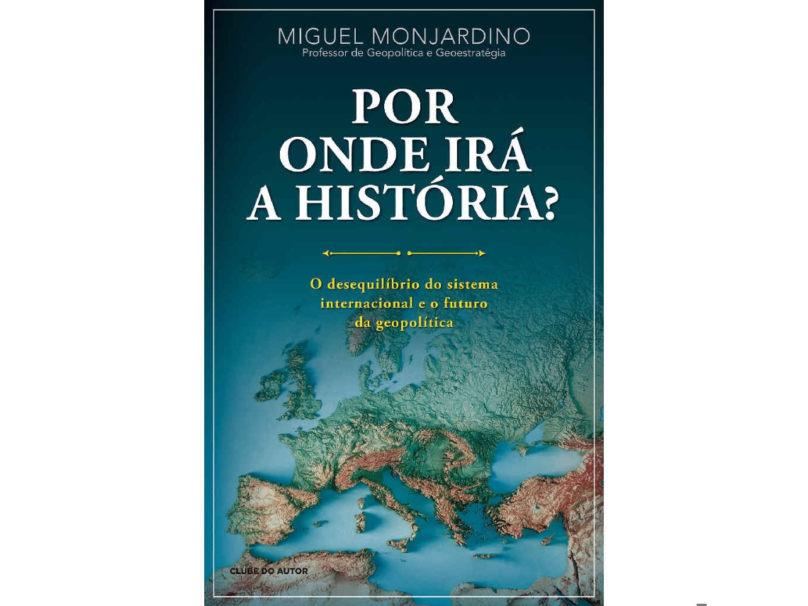 Libro Por Onde Irá a História? de Miguel Monjardino (Portugués)