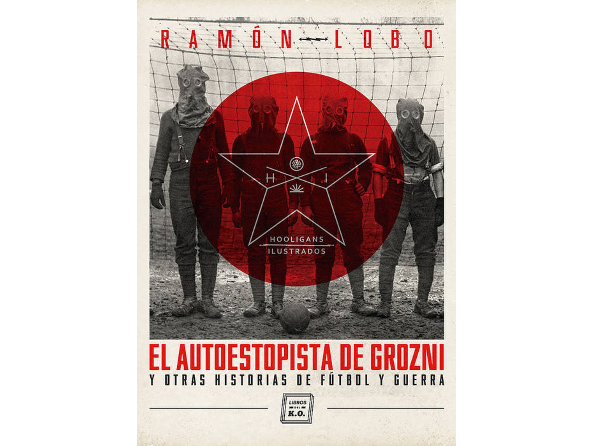 Libro El Autoestopista De Grozni de Ramón Lobo Leyder (Español)