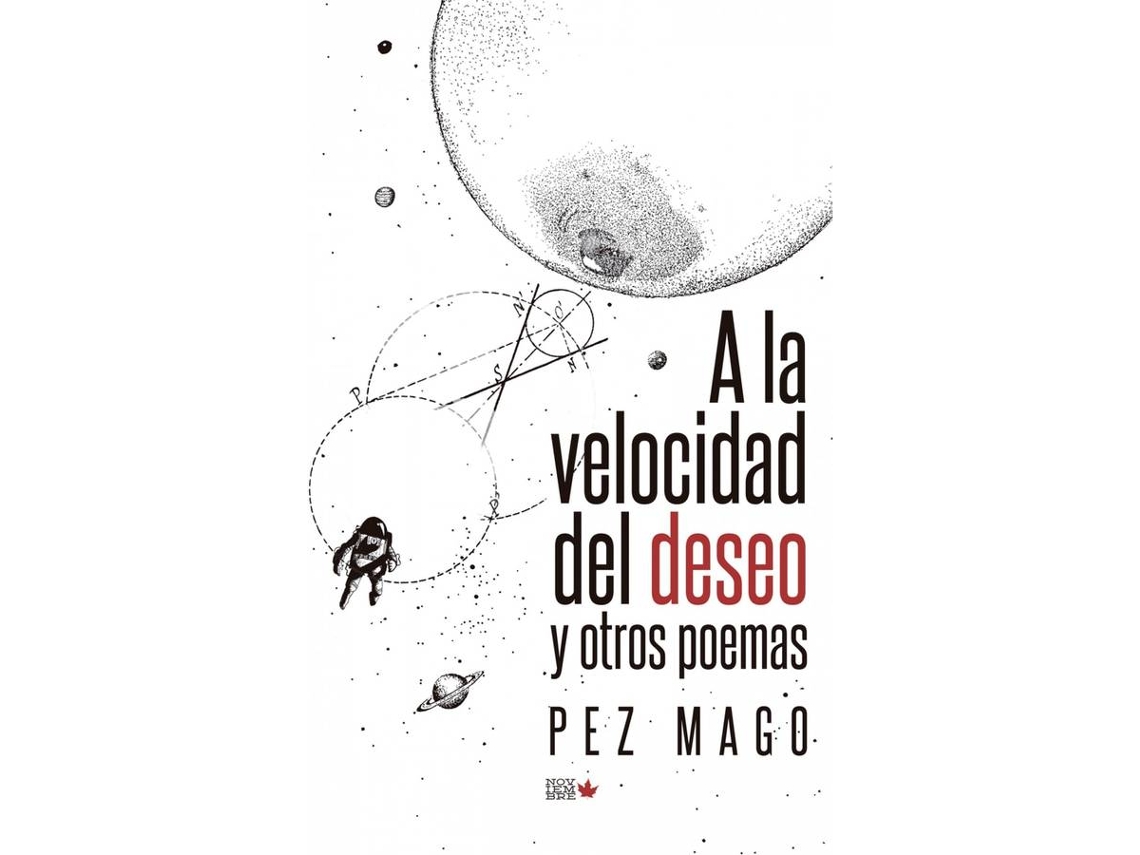 Libro A La Velocidad Del Deseo Y Otros Poemas de Pez Mago (Español)