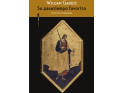 Libro Su Pasatiempo Favorito de William Gaddis (Español)