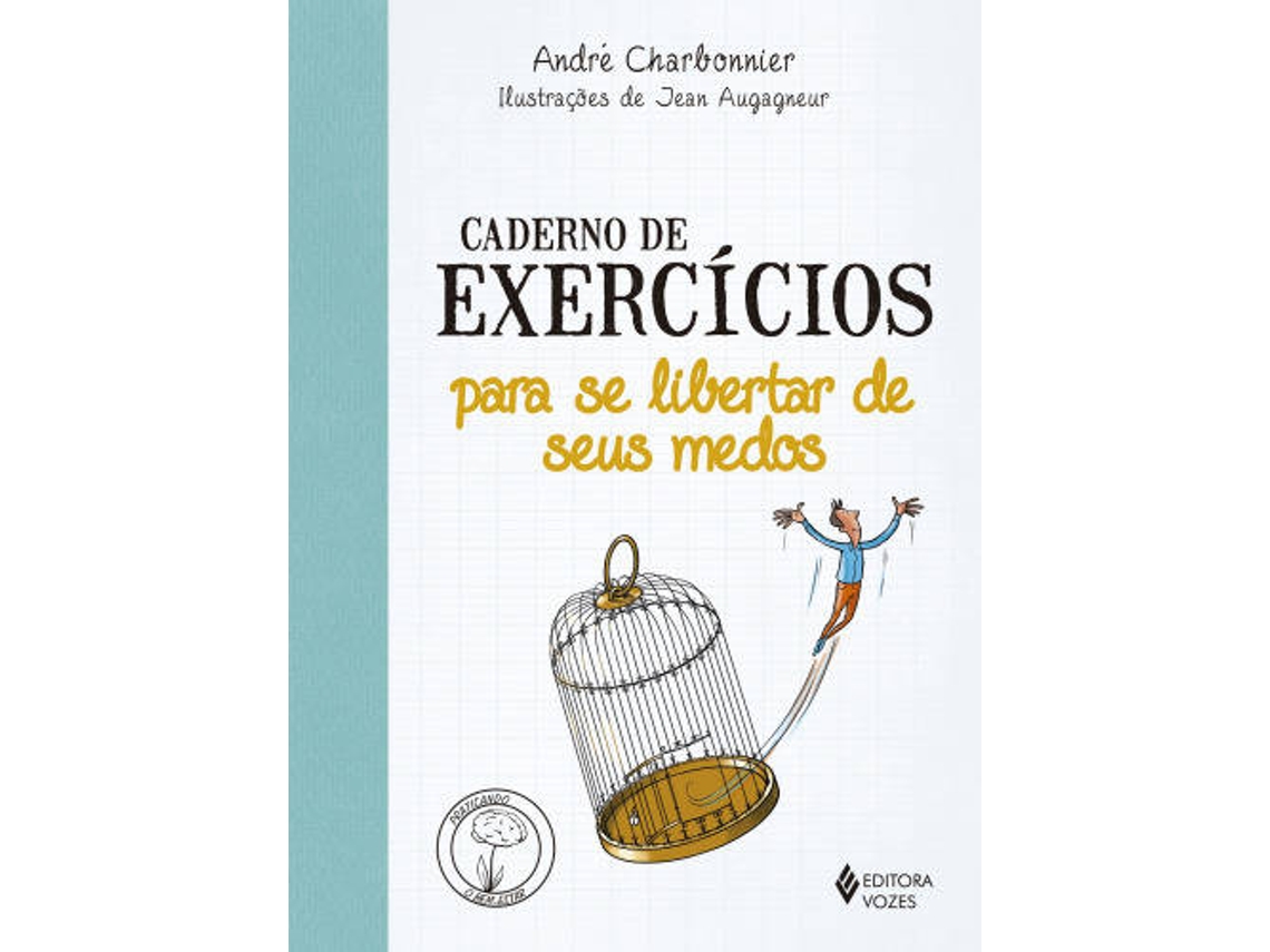 Libro Caderno de Exercícios para se Libertar de seus Medos de Andre Charbonnier (Portugués do Brasil)