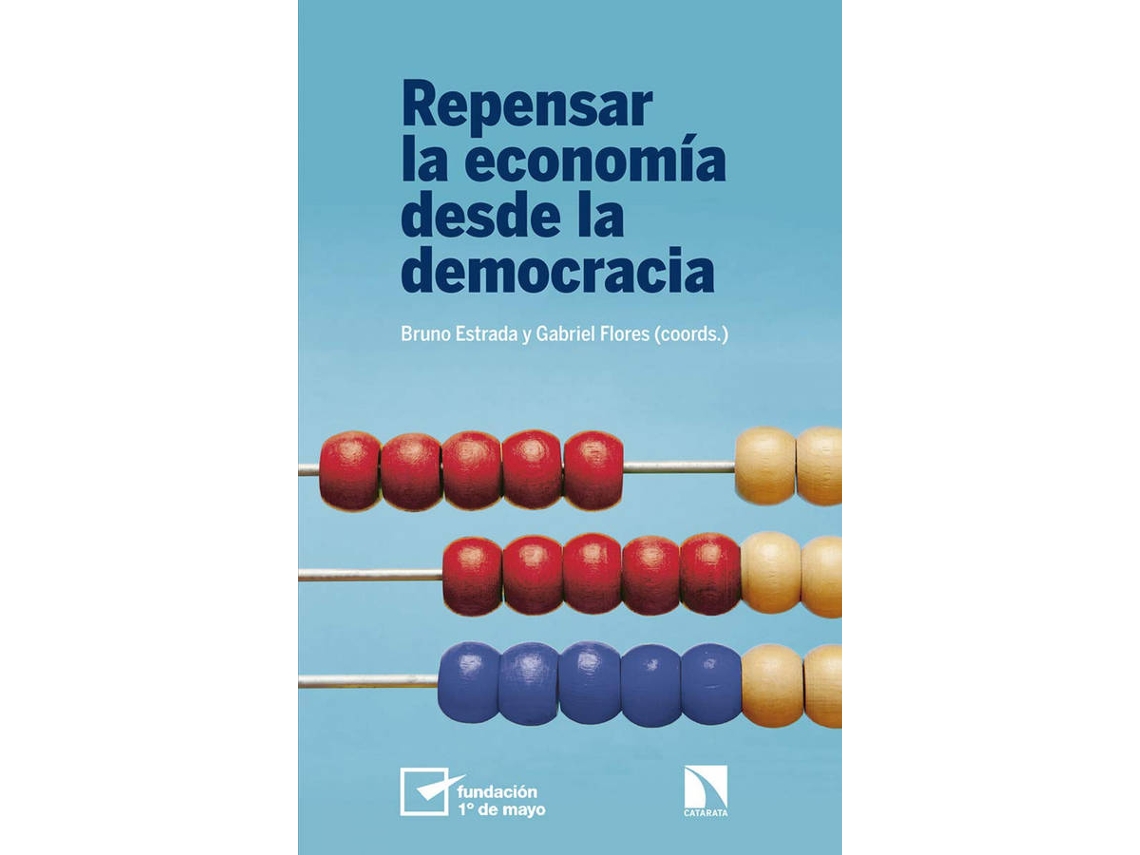 Libro Repensar La Economía Desde La Democracia de Bruno Estrada López (Español)