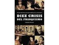 Libro Diez Crisis Del Franquismo de Carlos Rojas (Español)