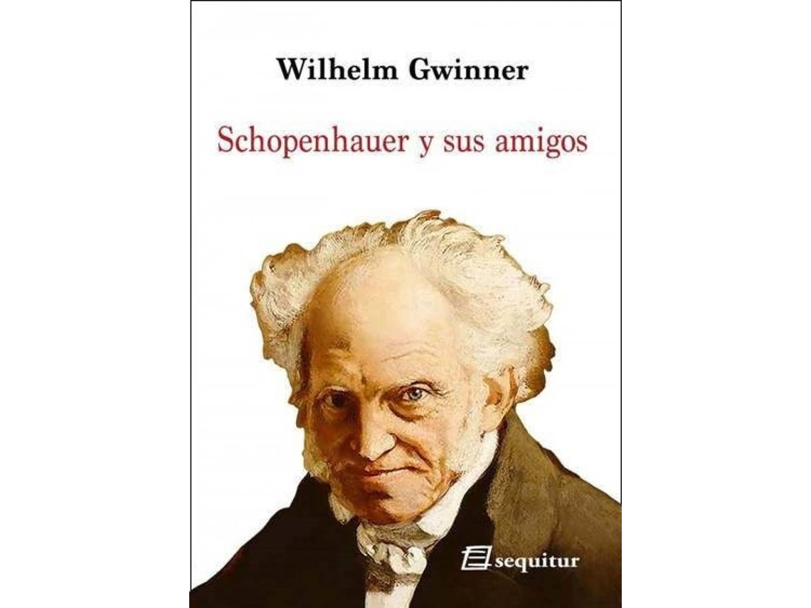 Libro Schopenhauer Y Sus Amigos de Wilhelm Gwinner (Español)