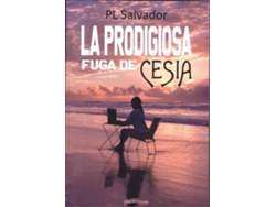 Libro La Prodigiosa Fuga De Cesia de Pl Salvador (Español)