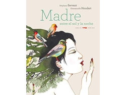 Libro Madre: Entre El Día Y Lanoche de Stéphane Servant (Español)