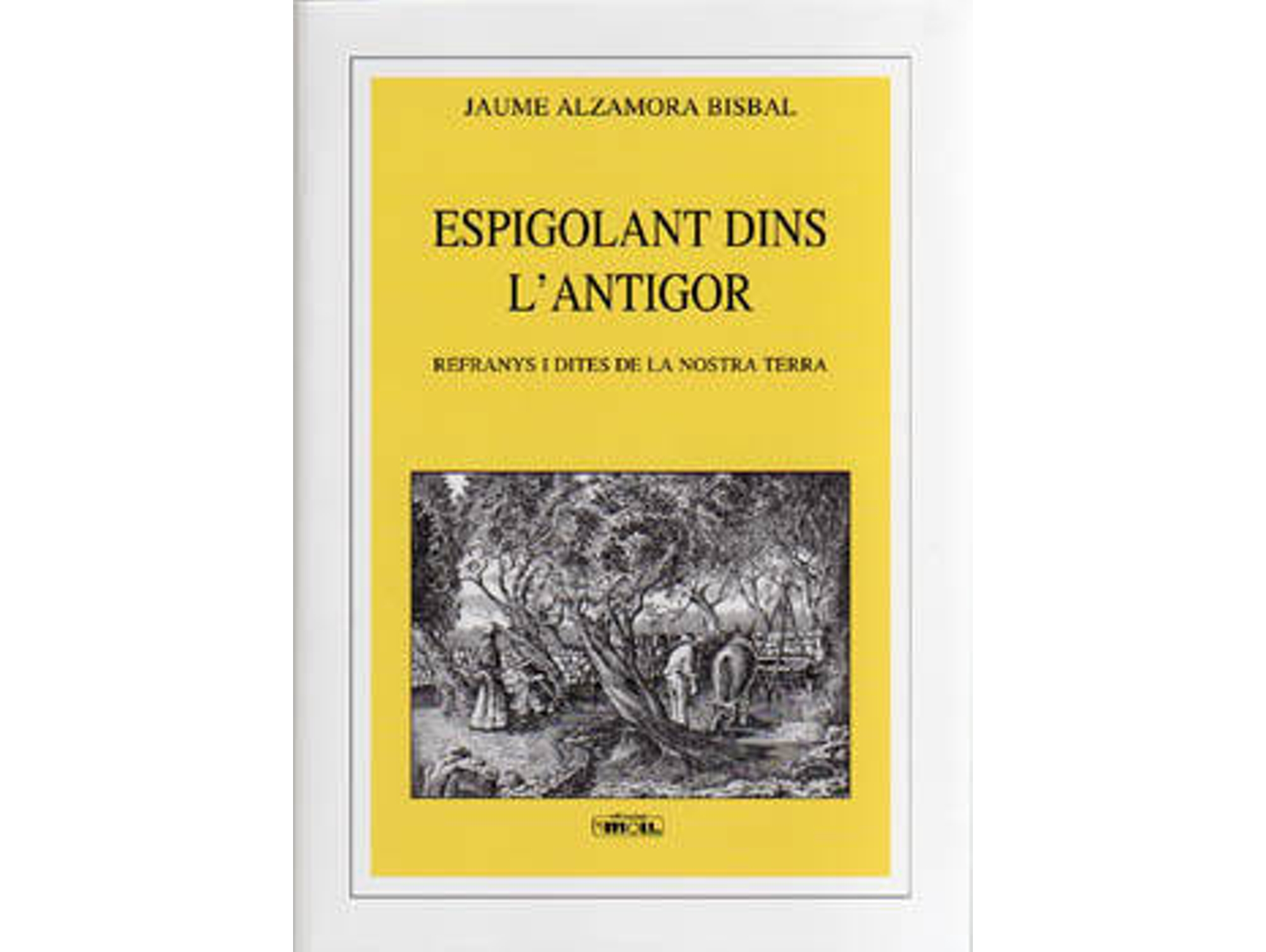 Libro Espigolant Dins LAntigor de Jaume Alzamora Bisbal