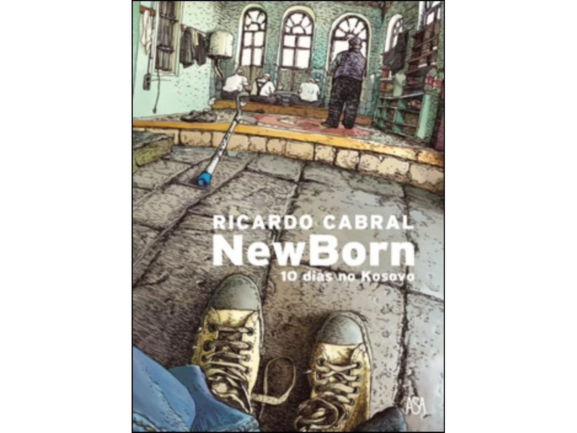 Libro New Born - 10 Dias no Kosovo de Ricardo Cabral