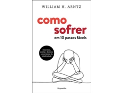Libro Como Sofrer - Em 10 Passos Fáceis de William H Arntz (Portugués)