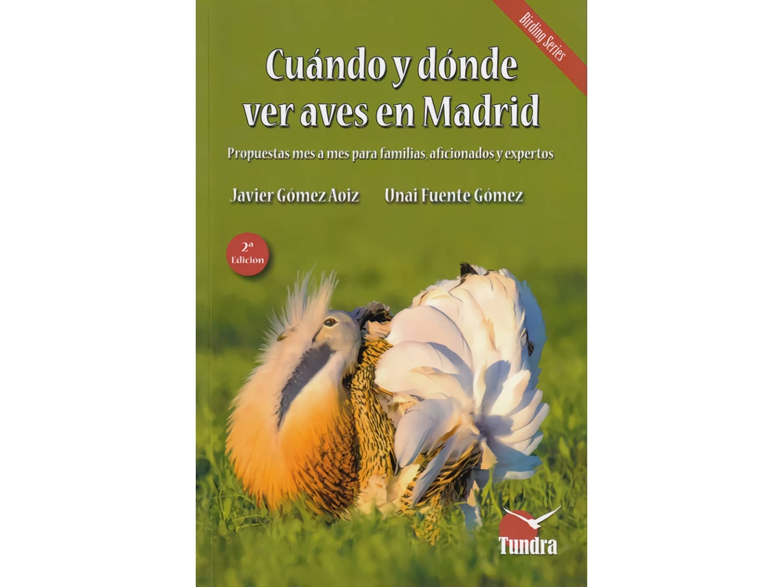 Libro Cuándo Y Dónde Ver Aves En Madrid - 2ª Edición Revisada, Ampliada Y En Color de Fuente Gómez Gómez Aoiz (Español)