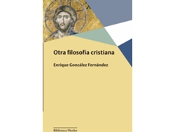 Libro Otra Filosofía Cristiana de Enrique Gonzã¡Lez Fernã¡Ndez (Español)