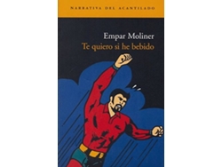 Libro Te Quiero Si He Bebido de Empar Moliner (Español)